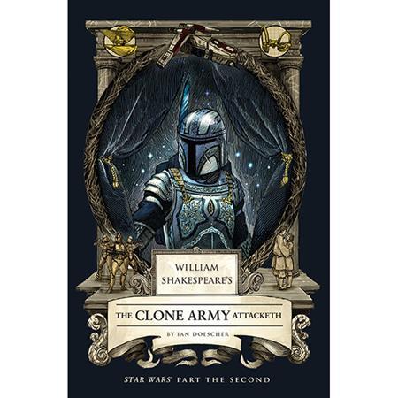 WILLIAM SHAKESPEARES STAR WARS HC THE CLONE ARMY ATTACKETH PART THE SECOND