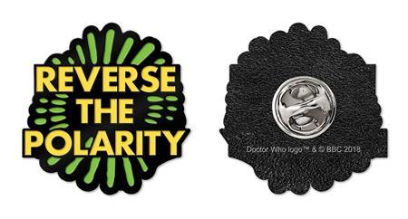 DOCTOR WHO REVERSE THE POARILITY ENAMEL PIN BADGE