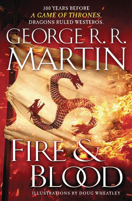 FIRE & BLOOD 300 YEARS BEFORE A GAME OF THRONES HC (C: 0-1-0