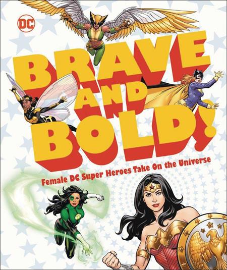 DC BRAVE AND BOLD FEMALE DC SUPER HEROES TAKE ON UNIVERSE HC