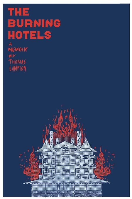 BURNING HOTELS GRAPHIC MEMOIR