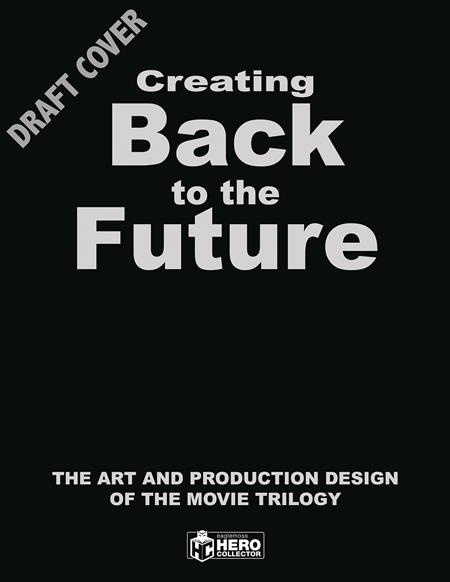 CREATING BACK TO FUTURE ART & PRODUCTION DESIGN HC (C: 0-1-0