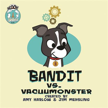 BANDIT’S IMAGINATION BANDIT VS. THE VACUUMONSTER 