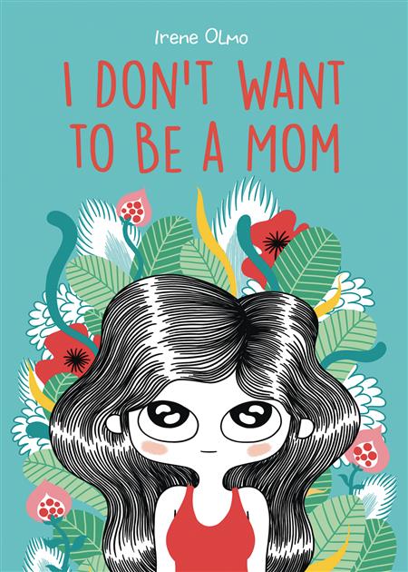 I DONT WANT TO BE A MOM GN (MR) (C: 0-1-0)