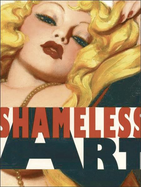 SHAMELESS ART 20TH CENT GENRE ARTIST DEFINED IT HC (MR)