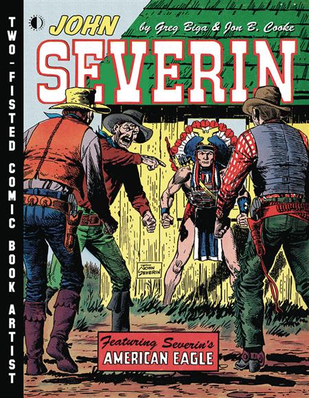 JOHN SEVERIN TWO-FISTED COMIC BOOK ARTIST HC